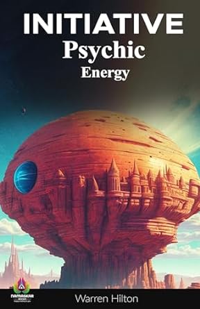 initiative psychic energy by warren hilton 1st edition warren hilton b00n1hh8d6