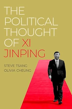the political thought of xi jinping 1st edition steve tsang ,olivia cheung b00jo8qk30, 978-0197689363