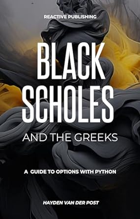 black scholes and the greeks a guide to options with python a comprehensive overview of algoithmic options