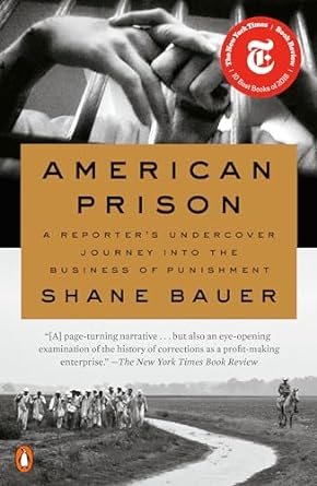 american prison a reporters undercover journey into the business of punishment 1st edition shane bauer