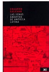 las venas abiertas de america latina 1st edition galeano eduardo b003b00qnm