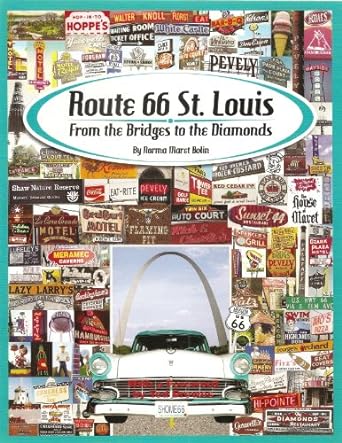 route 66 st louis from the bridges to the diamonds 1st edition unknown author b003xl5gaw