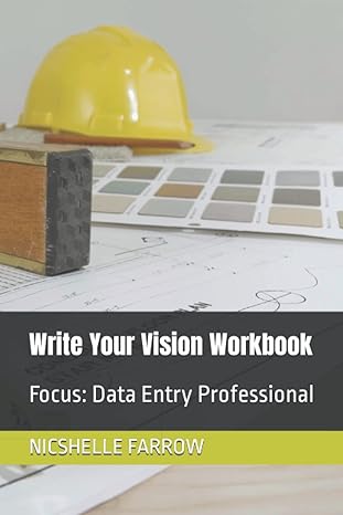 write your vision workbook focus data entry professional 1st edition nicshelle a farrow b0bnv2fycd