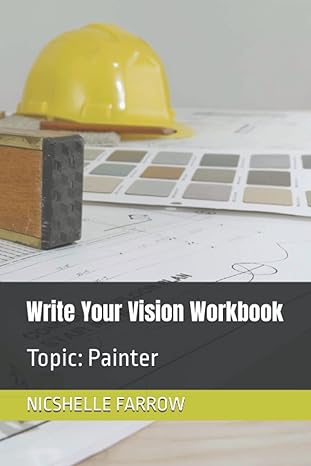 write your vision workbook topic painter 1st edition nicshelle a farrow b0bnv74wmr