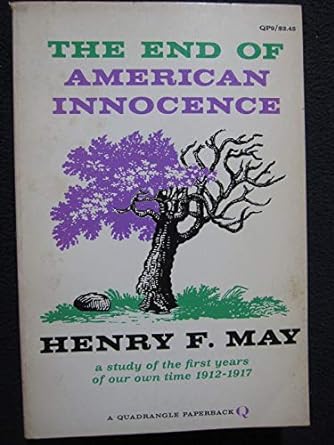 the end of american innocence 1st edition henry farnham may b0007dpkdc