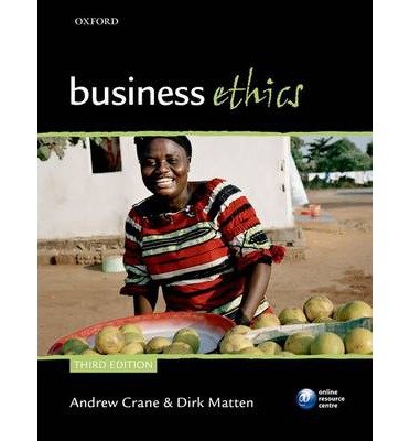 business ethics managing corporate citizenship and sustainability in the age of globalization common 1st