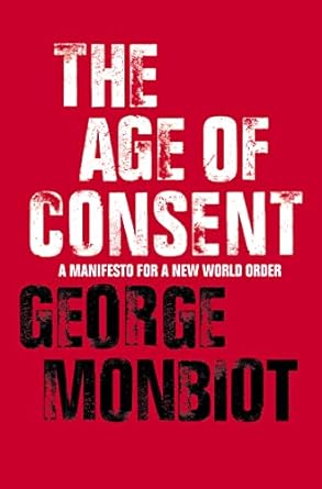 the age of consent revised edition george monbiot 0007150431, 978-0007150434