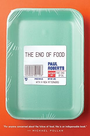 the end of food 1st edition paul roberts 0547085974, 978-0547085975