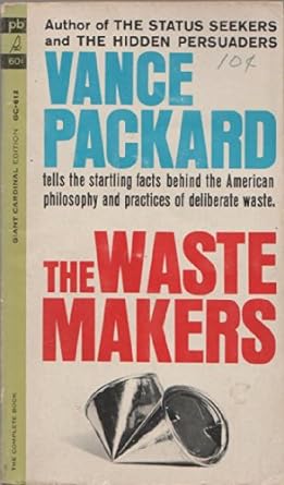 the waste makers 1st printing edition vance packard b0000clte1
