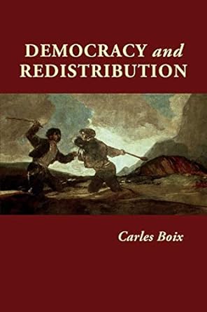 democracy and redistribution 1st edition carles boix 0521532671, 978-0521532679