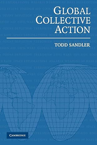 global collective action 1st edition todd sandler 0521542545, 978-0521542548
