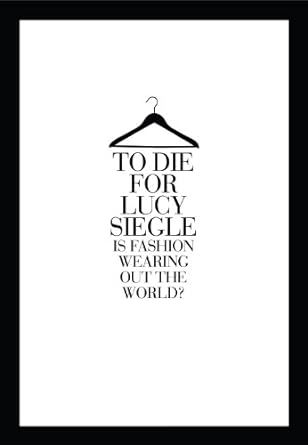 to die for is fashion wearing out the world epub edition lucy siegle 0007264097, 978-0007264094