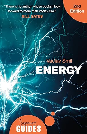 energy a beginner s guide 2nd edition vaclav smil 1786071339, 978-1786071330