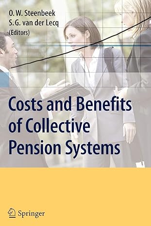 costs and benefits of collective pension systems 1st edition onno w. steenbeek ,s. g. fieke van der lecq
