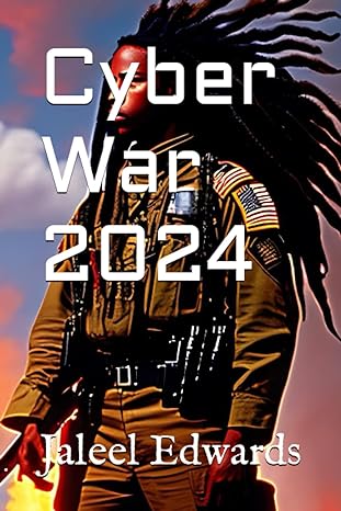 cyber war 2024 1st edition jaleel edwards 979-8389866263