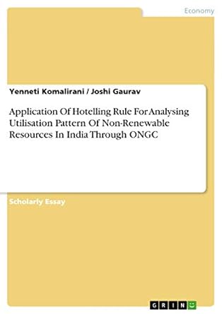 application of hotelling rule for analysing utilisation pattern of non renewable resources in india through