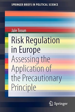 risk regulation in europe assessing the application of the precautionary principle 2013 edition jale tosun