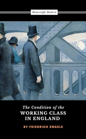 the condition of the working class in england the 19th century socialist classic 1st edition friedrich engels