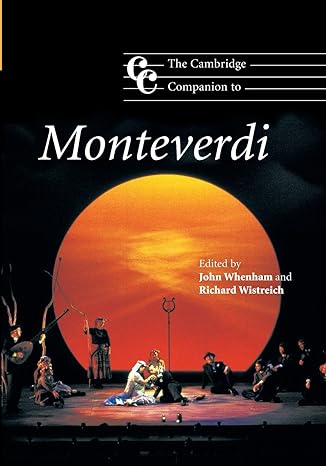 the cambridge companion to monteverdi 1st edition john whenham 0521697980, 978-0521697989