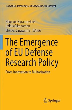 The Emergence Of Eu Defense Research Policy From Innovation To Militarization