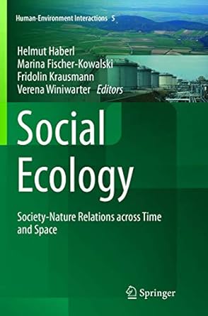 social ecology society nature relations across time and space 1st edition helmut haberl ,marina
