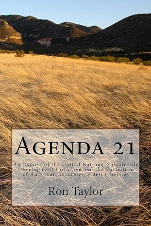 agenda 21 an expose of the united nations sustainable development initiative and the forfeiture of american