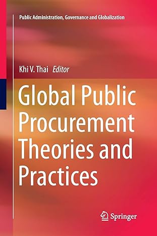 global public procurement theories and practices 1st edition khi v. thai 3319841203, 978-3319841205