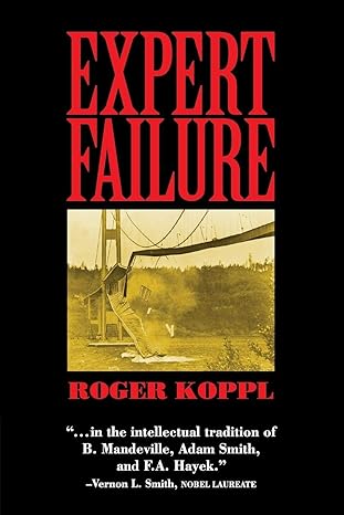 expert failure 1st edition roger koppl 1316503046