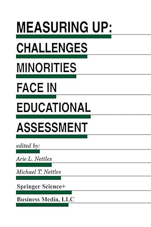 measuring up challenges minorities face in educational assessment 1st edition arie l. nettles ,michael t.