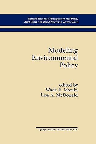 modeling environmental policy 1st edition wade e. martin ,lisa a. mcdonald 9401062587, 978-9401062589