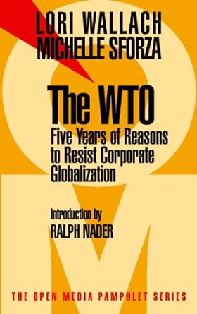 the wto five years of reasons to resist corporate globalization 1st edition lori wallach ,michelle sforza