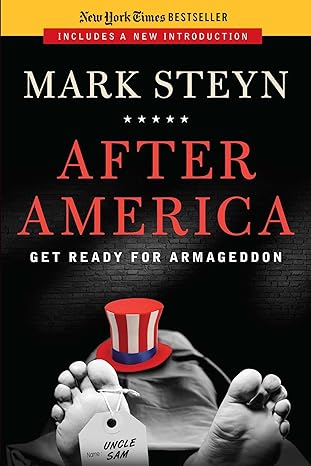 after america get ready for armageddon 1st thus edition mark steyn 1596983272, 978-1596983274
