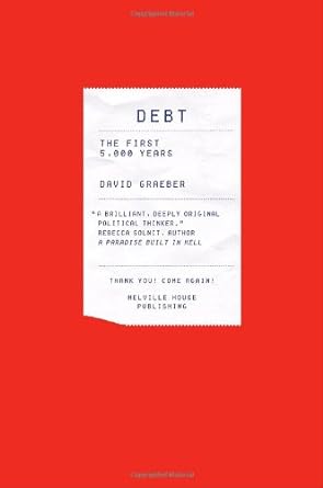 debt the first 5 000 years 1st edition david graeber 1933633867, 978-1933633862