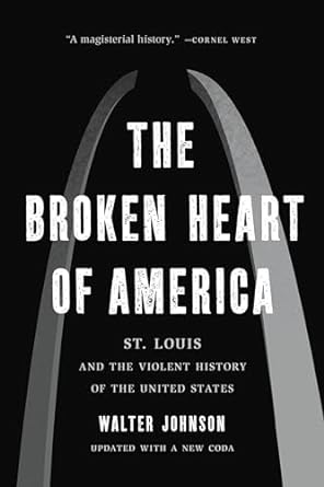 the broken heart of america 1st edition walter johnson 1541619587, 978-1541619586