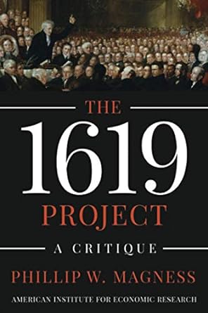 the 1619 project a critique 1st edition phillip w magness 1630692018, 978-1630692018