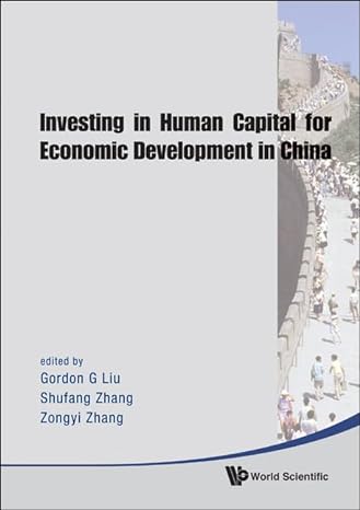 investing in human capital for economic development in china 1st edition gordon g liu ,shufang zhang ,zongyi