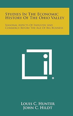 studies in the economic history of the ohio valley seasonal aspects of industry and commerce before the age