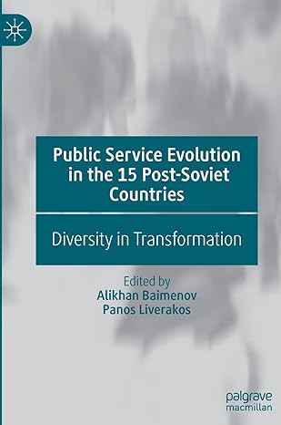 Public Service Evolution In The 15 Post Soviet Countries Diversity In Transformation