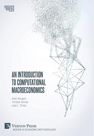 an introduction to computational macroeconomics 1st edition aneli bongers ,trinidad gomez ,jose luis torres