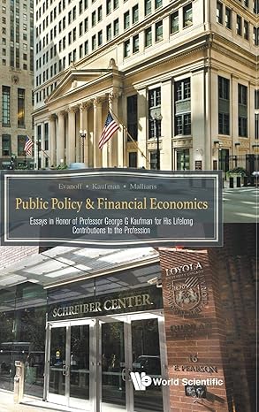 public policy and financial economics essays in honor of professor george g kaufman for his lifelong