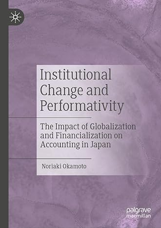 institutional change and performativity the impact of globalization and financialization on accounting in