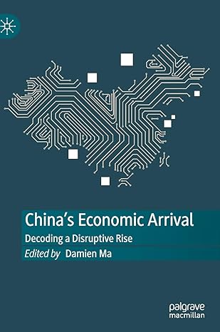 chinas economic arrival decoding a disruptive rise 1st edition damien ma 981152274x, 978-9811522741