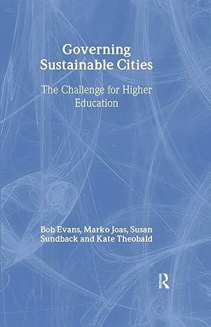 governing sustainable cities 1st edition bob evans ,marko joas ,susan sundback ,kate theobald 1844071685,
