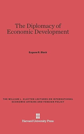 the diplomacy of economic development 1st edition eugene r black ,christian a herter 0674734602,