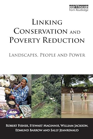 linking conservation and poverty reduction landscapes people and power 1st edition robert fisher ,stewart