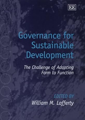 governance for sustainable development the challenge of adapting form to function 1st edition william m