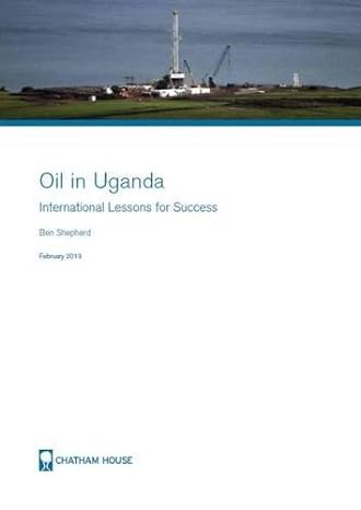 oil in uganda international lessons for success 1st edition ben shepherd 1862032807, 978-1862032804