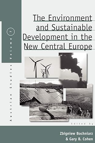 the environment and sustainable development in the new central europe 1st edition zbigniew bochniarz ,gary b