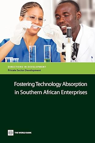 fostering technology absorption in southern african enterprises 1st edition the world bank 0821388185,