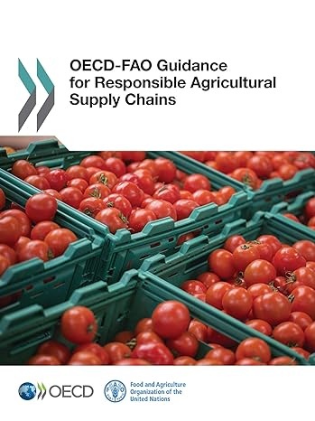 oecd fao guidance for responsible agricultural supply chains 1st edition organization for economic